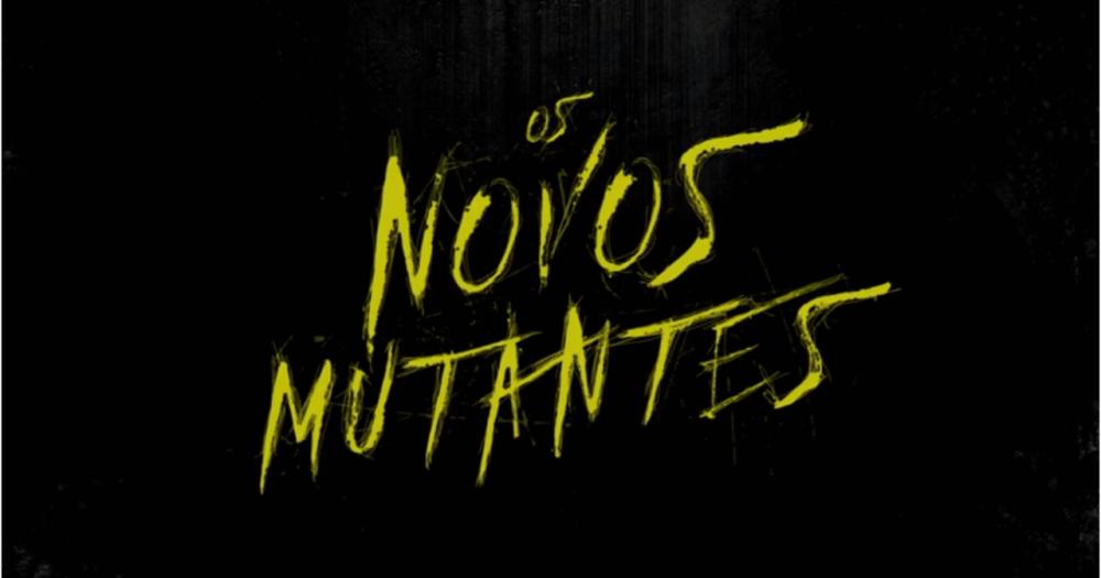 X-Men: Os Novos Mutantes ganha seu primeiro trailer